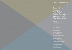 Group Show “Superstition” with the artists Amir Fattal, Markus Keibel, Robert Montgomery and Pola Sieverding Image