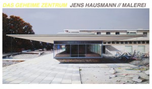 DAS GEHEIME ZENTRUM / Jens Hausmann / Galerie Anja Knoess / Köln Image