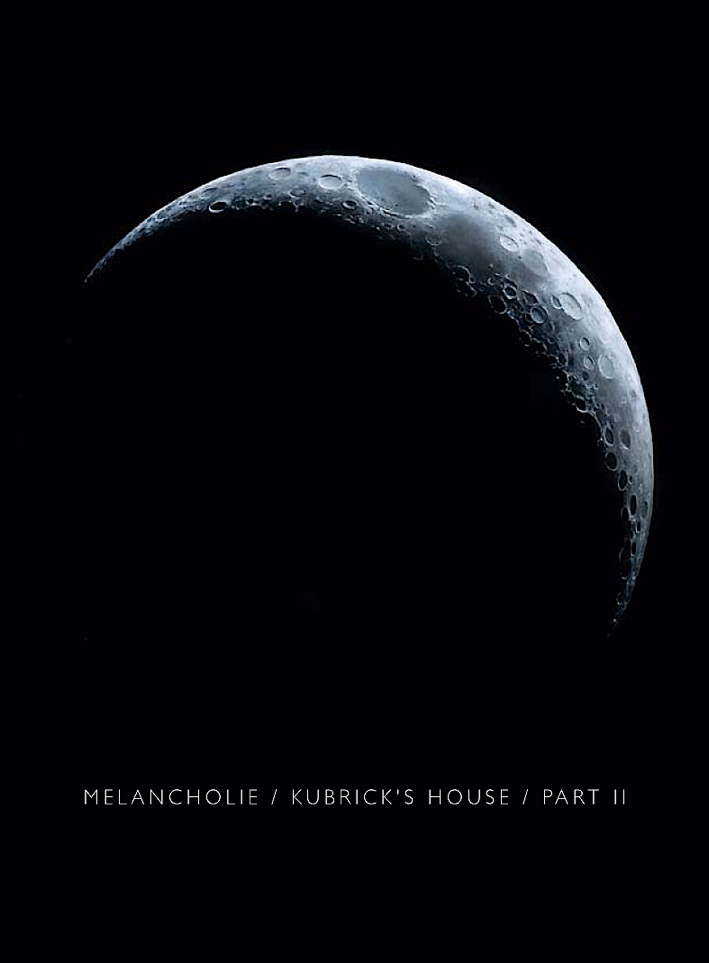 Melancholie - Kubrick's House - Part II