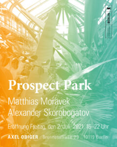 Opening PROSPECT PARK: MATTHIAS MORAVEK & ALEXANDER SKOROBOGATOV Image