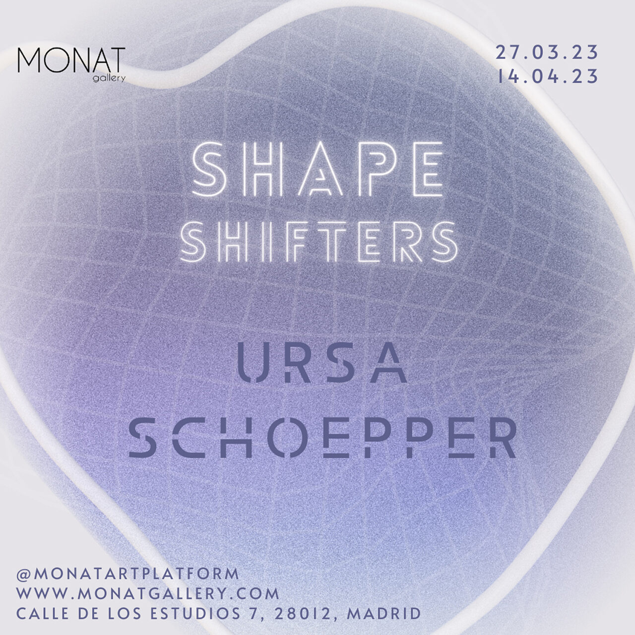 SHAPE  SHIFTERS Exhibition MONAT Gallery, Madrid