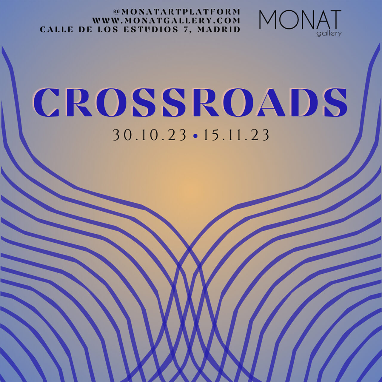 EXHIBITION  "CROSSROADS"  MONAT Gallery Madrid